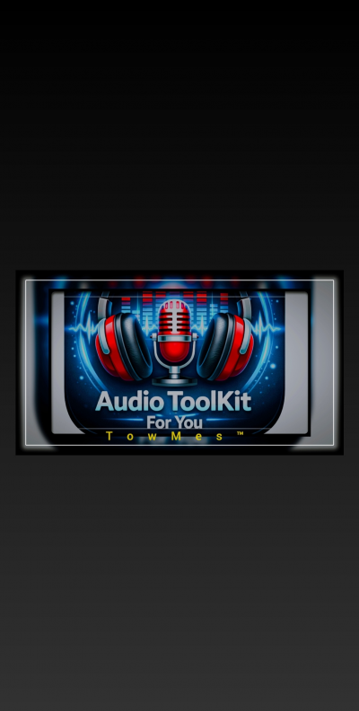 Audio Toolkit for you Towmes