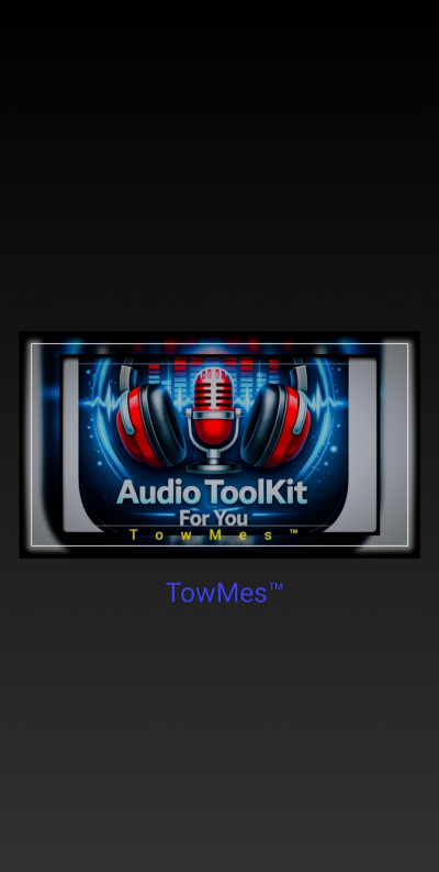 Audio Toolkit for you Towmes